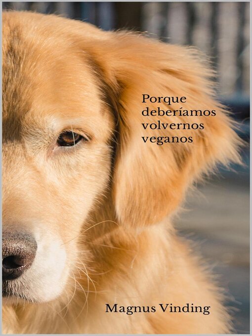 Title details for Porque deberíamos volvernos veganos by Magnus Vinding - Available